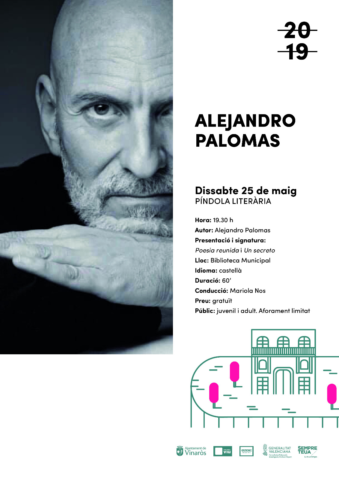 25 de maig a les 19:30, píndola literaria a càrrec d'Alejandro Palomas. Biblioteca Municipal. Entrada gratuïta. 